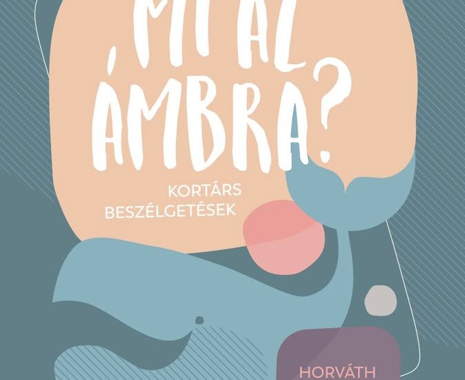 MI AZ ÁMBRA? – Kortárs beszélgetések