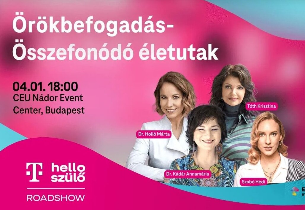 Örökbefogadás – Összefonódó életutak: Hello Szülő Roadshow Tóth Krisztinával Budapesten