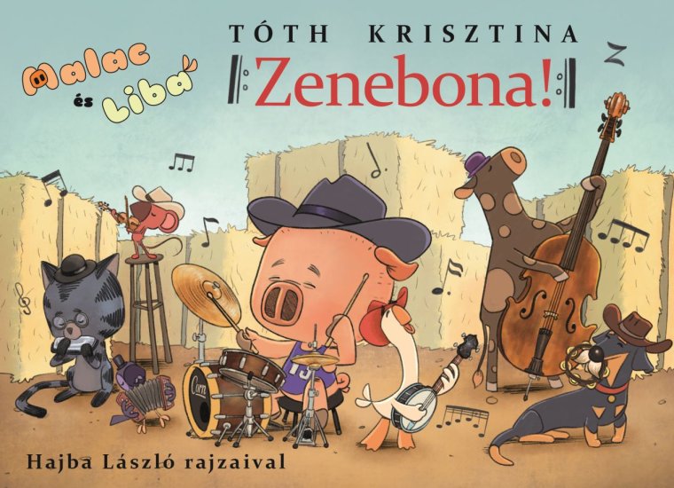 Előrendelhető a Malac és Liba sorozat 13. kötete, a Zenebona!